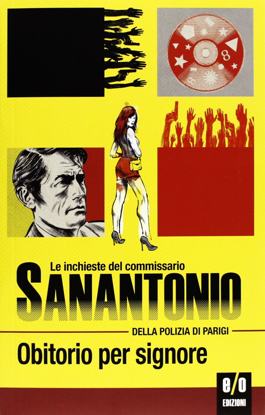 Obitorio per signore. Le inchieste del commissario Sanantonio della polizia di Parigi (Vol. 3) book
