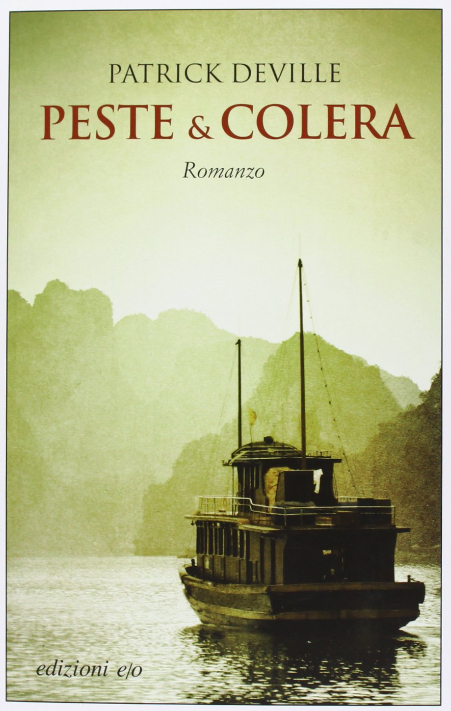Peste & colera. La vita avventurosa dello scienziato che sconfisse la peste (Dal mondo) Historical Fiction