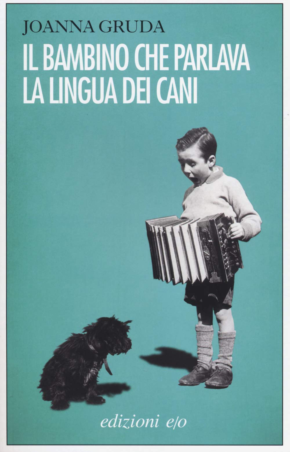 Il bambino che parlava la lingua dei cani (Dal mondo) Contemporary literature