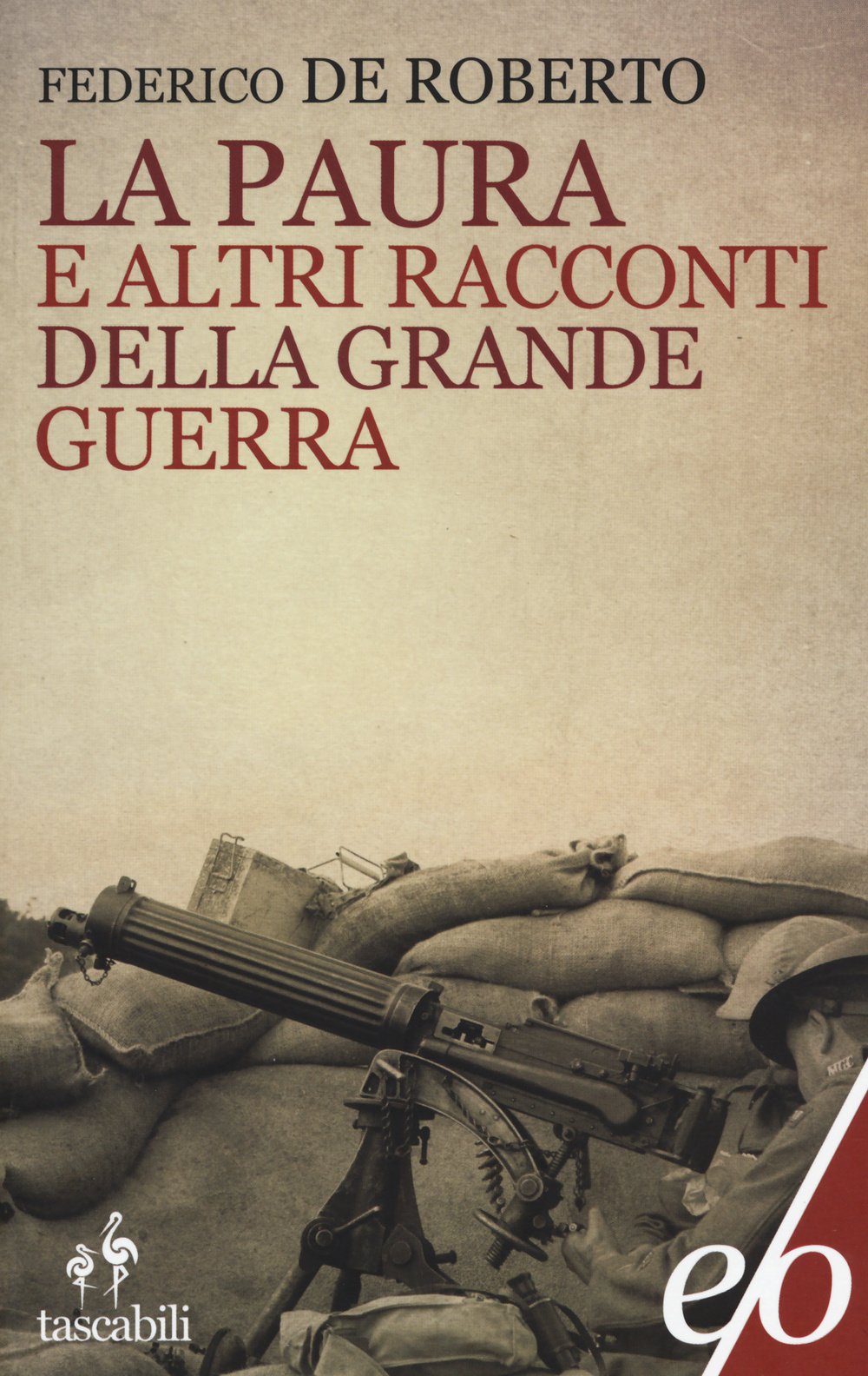 La paura e altri racconti della grande guerra Essays & Short Stories