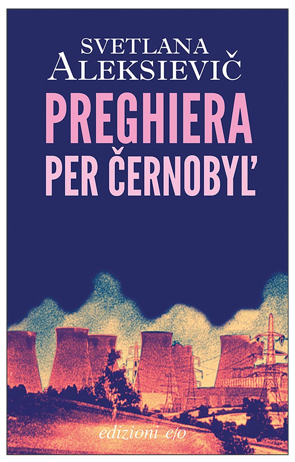Preghiera per Cernobyl'. Cronaca del futuro Books