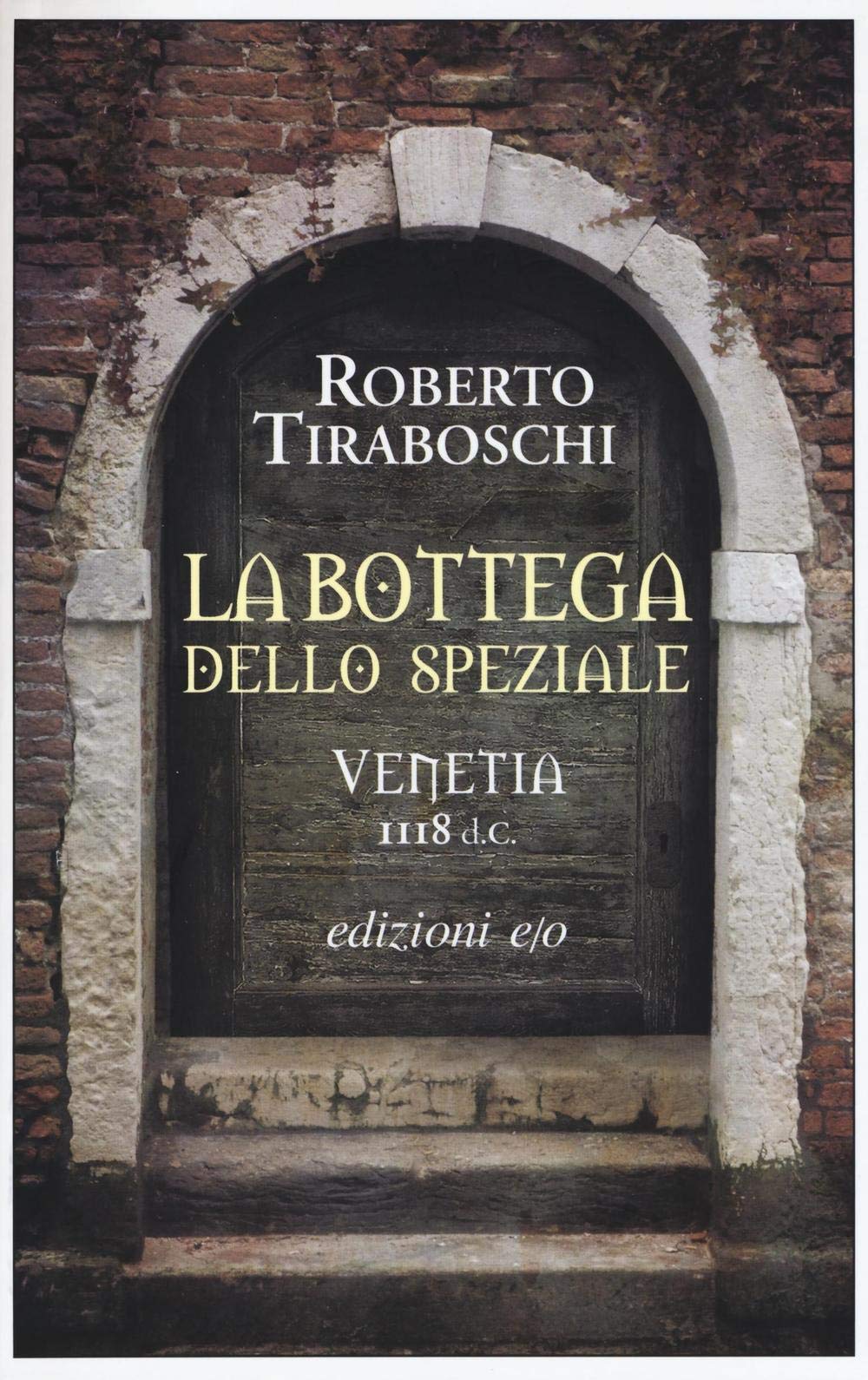 La bottega dello speziale. Venetia 1118 d. C. book