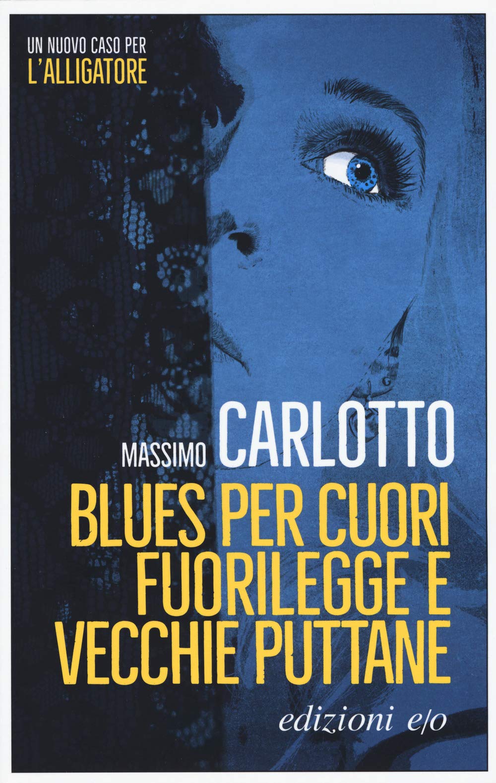 Blues per cuori fuorilegge e vecchie puttane (Noir mediterraneo) Action & Adventure