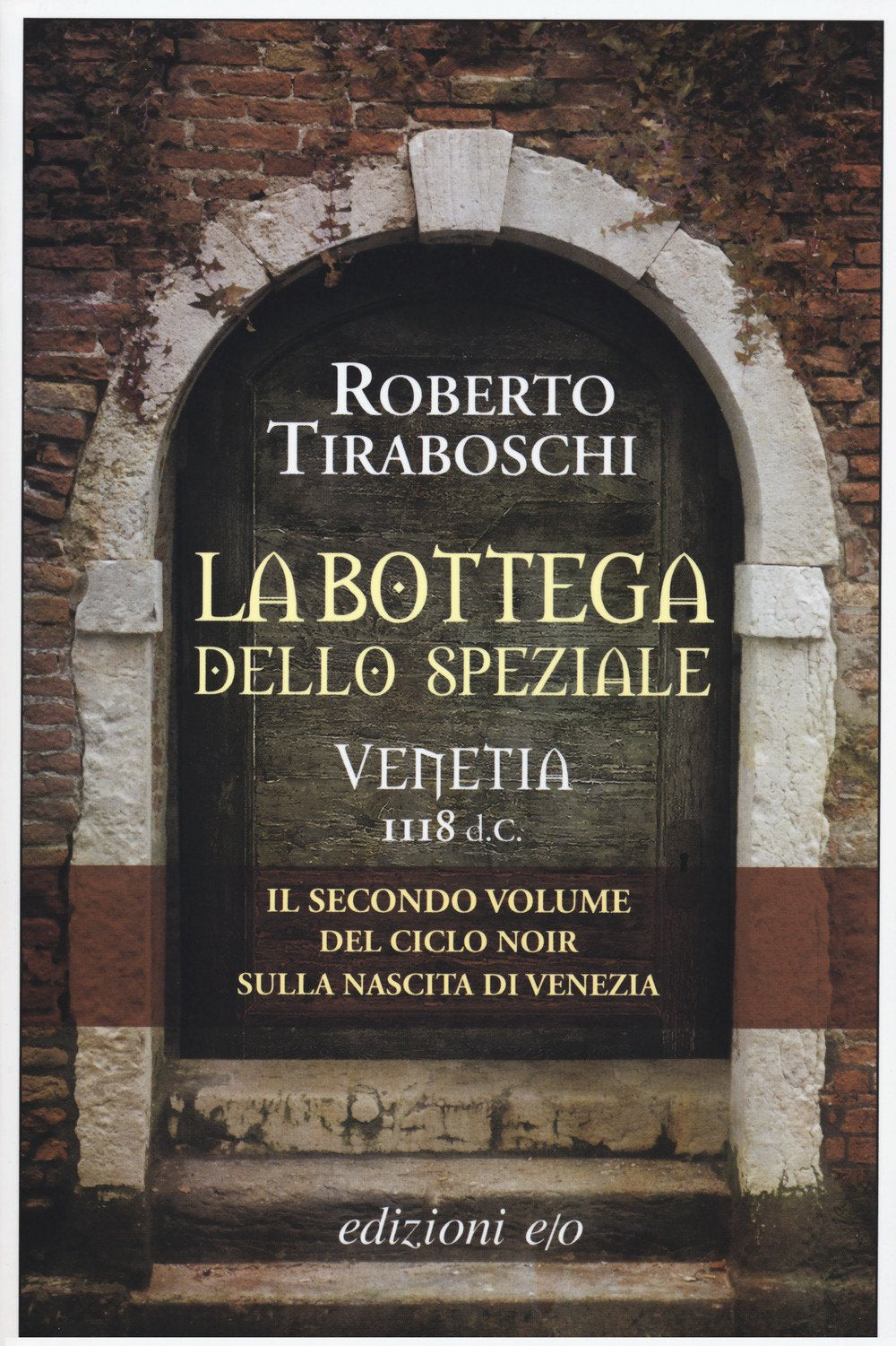 La bottega dello speziale. Venetia 1118 d. C. (Dal mondo) Contemporary literature