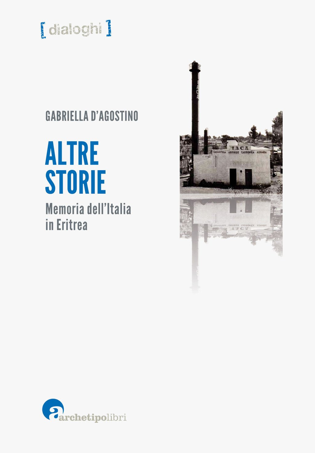 Altre storie Memoria dell'Italia in Eritrea Art & Literature