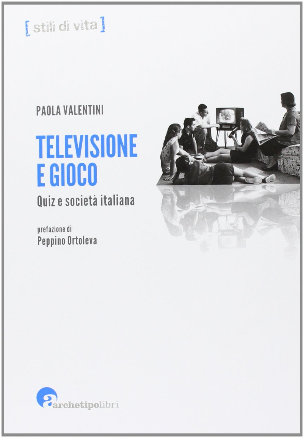 Televisione e gioco. Quiz e società italiana Media & Communication