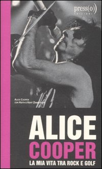 Alice Cooper. La mia vita tra rock e golf book