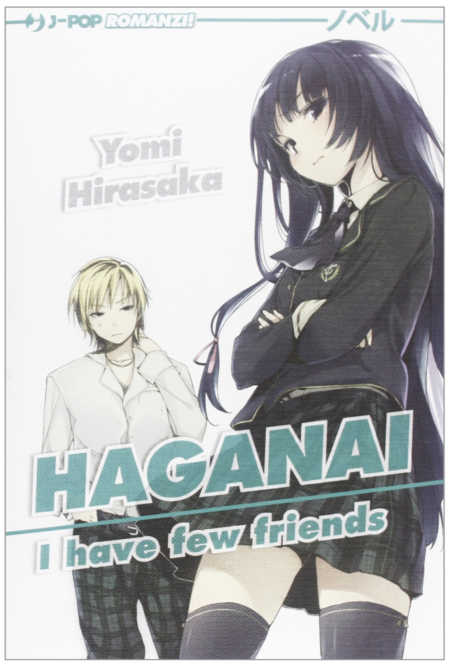 Haganai. I have few friends book