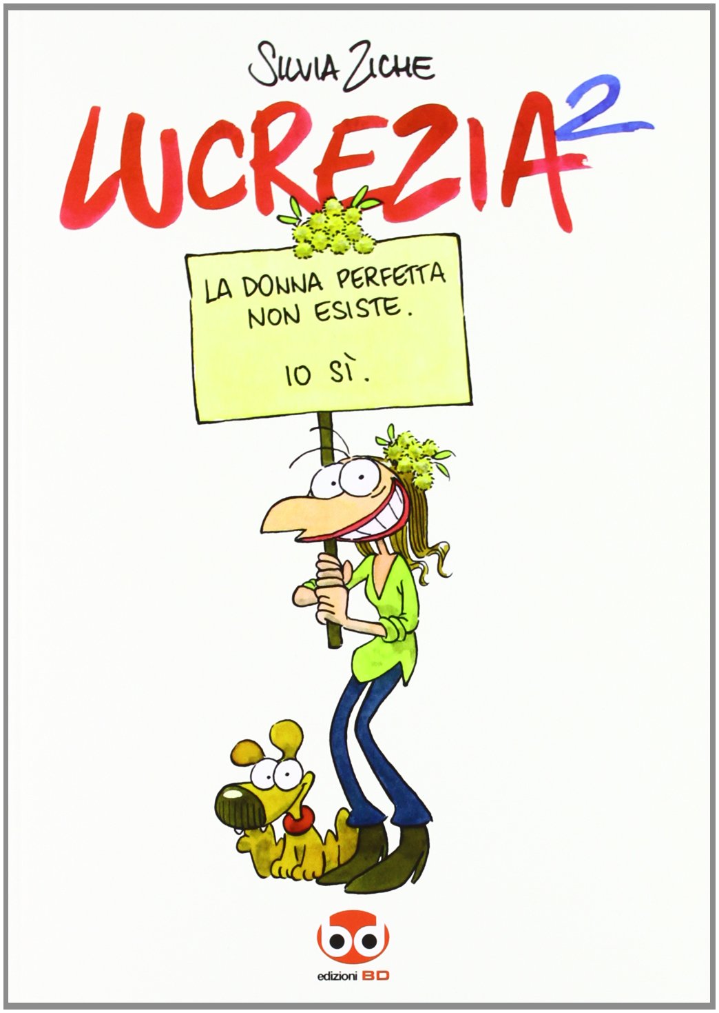 Lucrezia 2. La donna perfetta non esiste. Io sì book