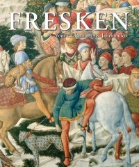 Fresken: Vom 13. bis zum 18 Jahrhundert. Engl.-Französ.-Dtsch. Books