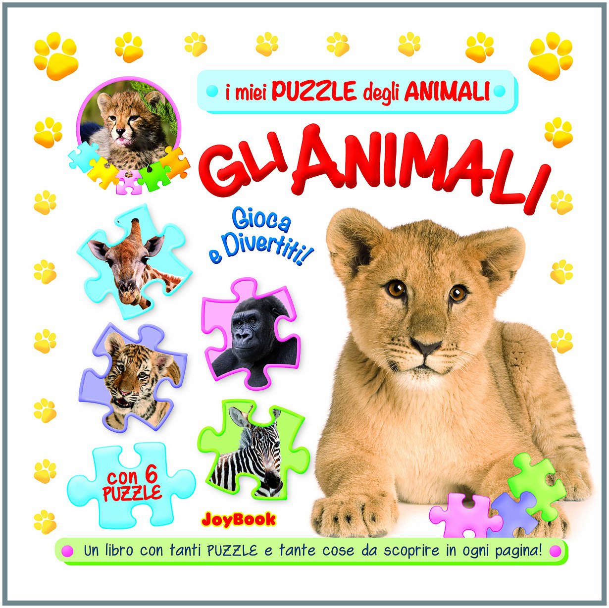 Gli animali. Gioca e divertiti! Libro puzzle. Ediz. illustrata book