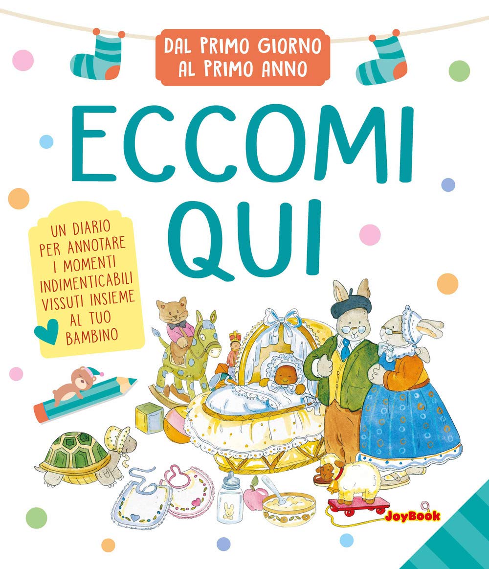 Eccomi qui. Dal primo giorno al primo anno book