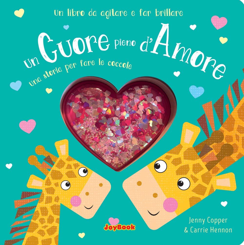 Un cuore pieno d'amore. Una storia per fare le coccole. Un libro da agitare e far brillare. I luccichini book