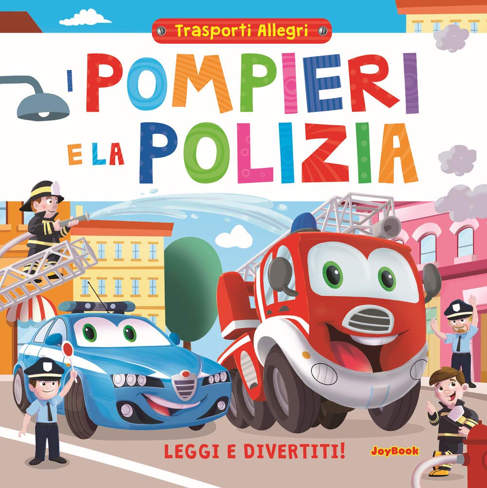 I pompieri e la polizia. Leggi e divertiti! Trasporti allegri book
