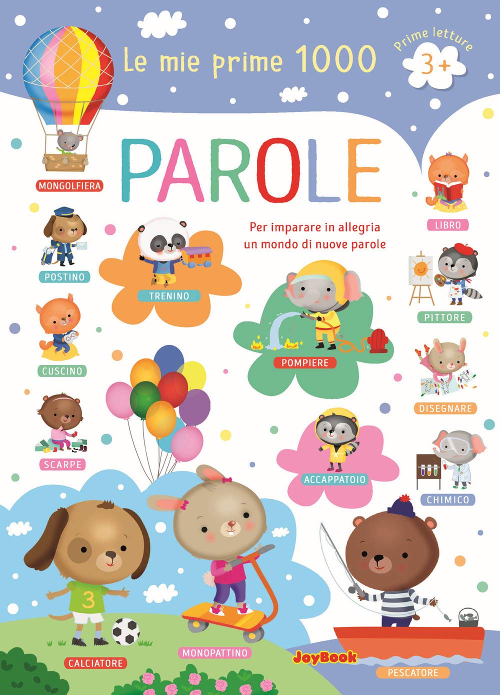 Le mie prime 1000 parole. Per imparare in allegria un mondo di nuove parole. Prime letture. Ediz. a colori book