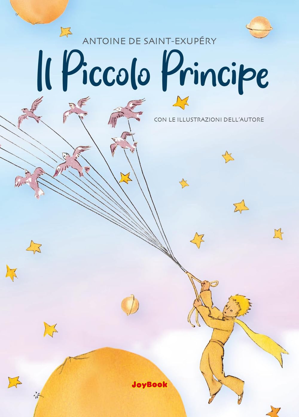 Il Piccolo Principe. Ediz. a colori (Classici junior) Novels & Short Stories