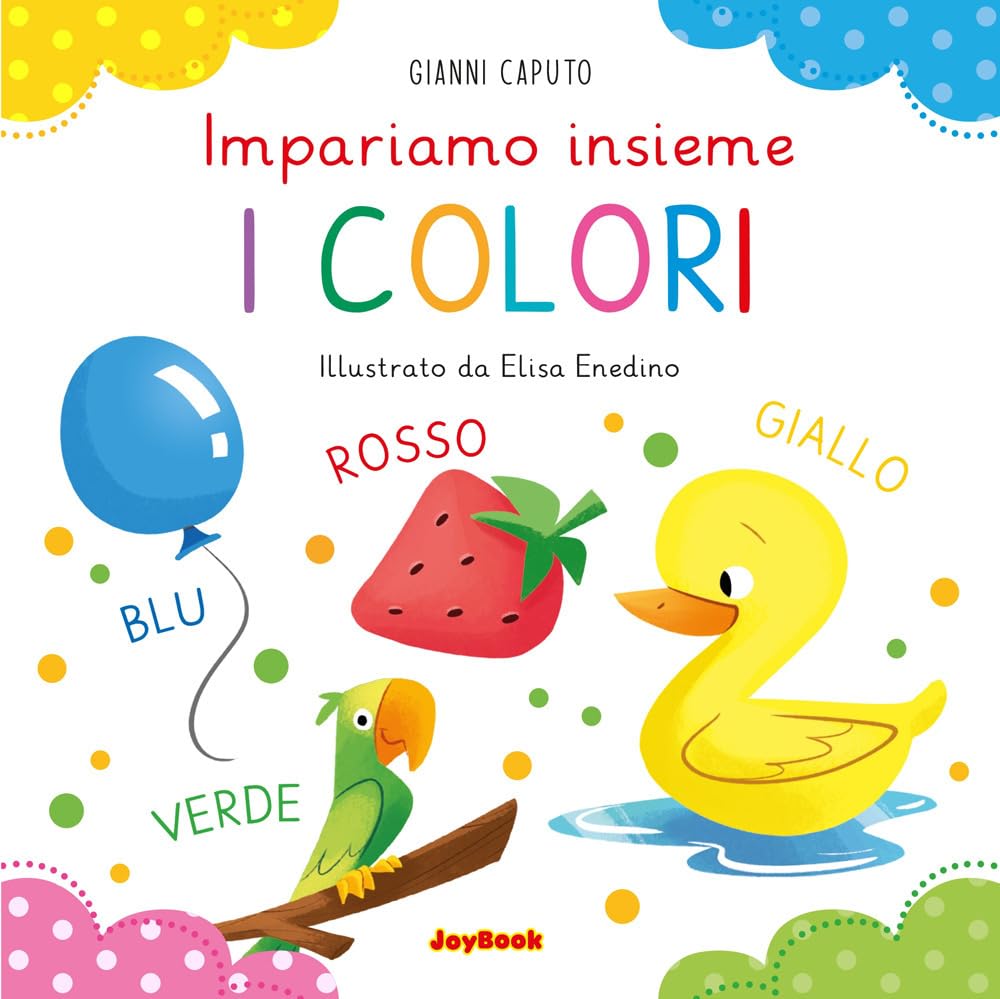 I colori. Impariamo insieme. Ediz. a colori book