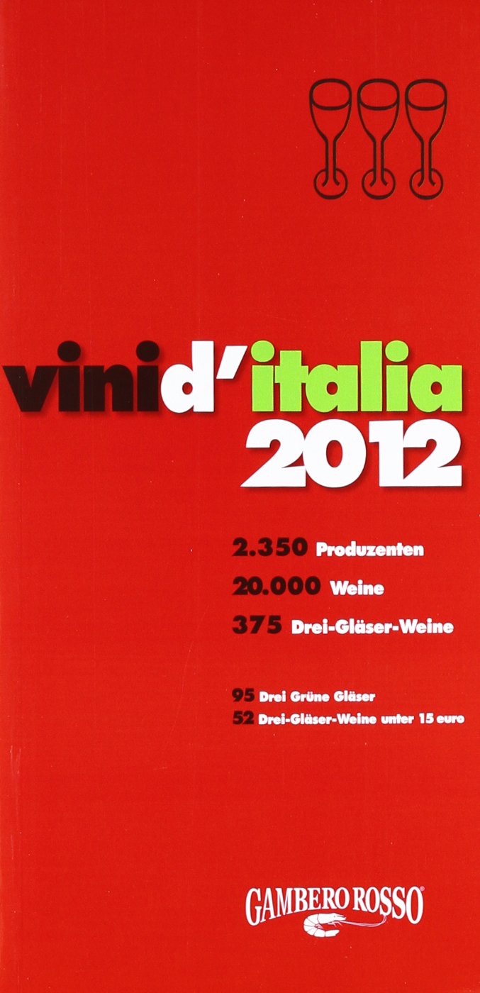 Vini d'Italia 2012. Ediz. tedesca Leisure, Home & Garden