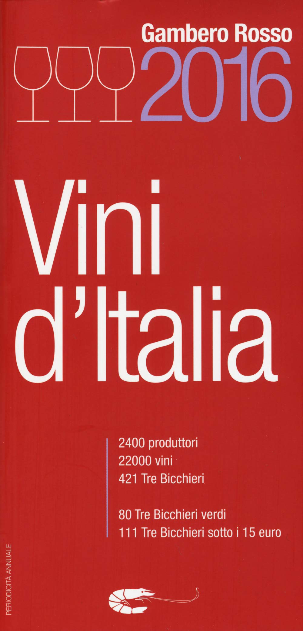 Vini d'Italia del Gambero Rosso 2016 Leisure, Home & Garden