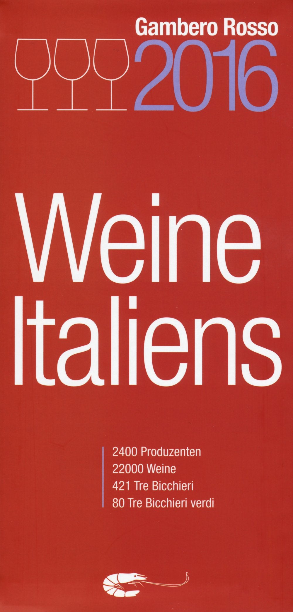 Vini d'Italia del Gambero Rosso 2016. Ediz. tedesca Leisure, Home & Garden