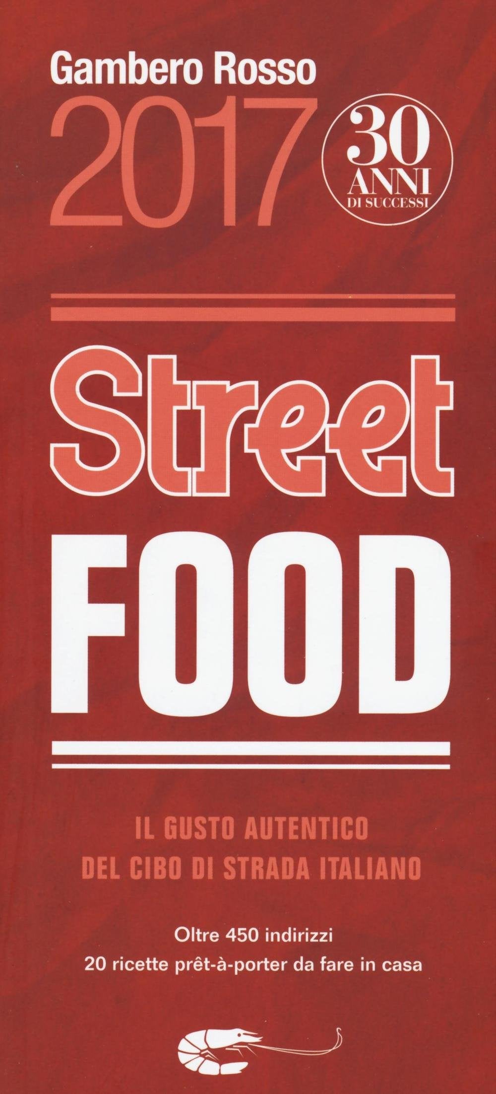 Street food del Gambero Rosso 2017 (Le guide) Leisure, Home & Garden