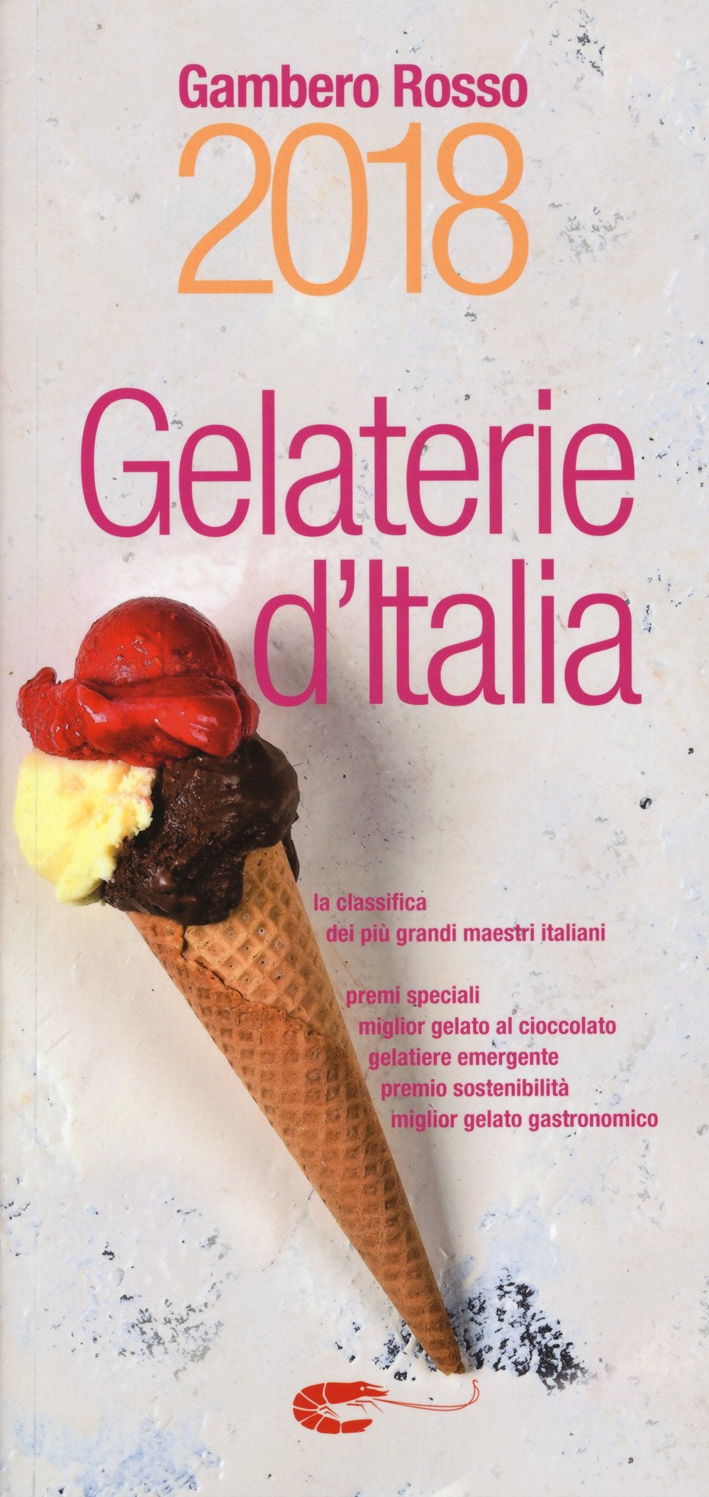 Gelaterie d'Italia del Gambero Rosso 2018 book