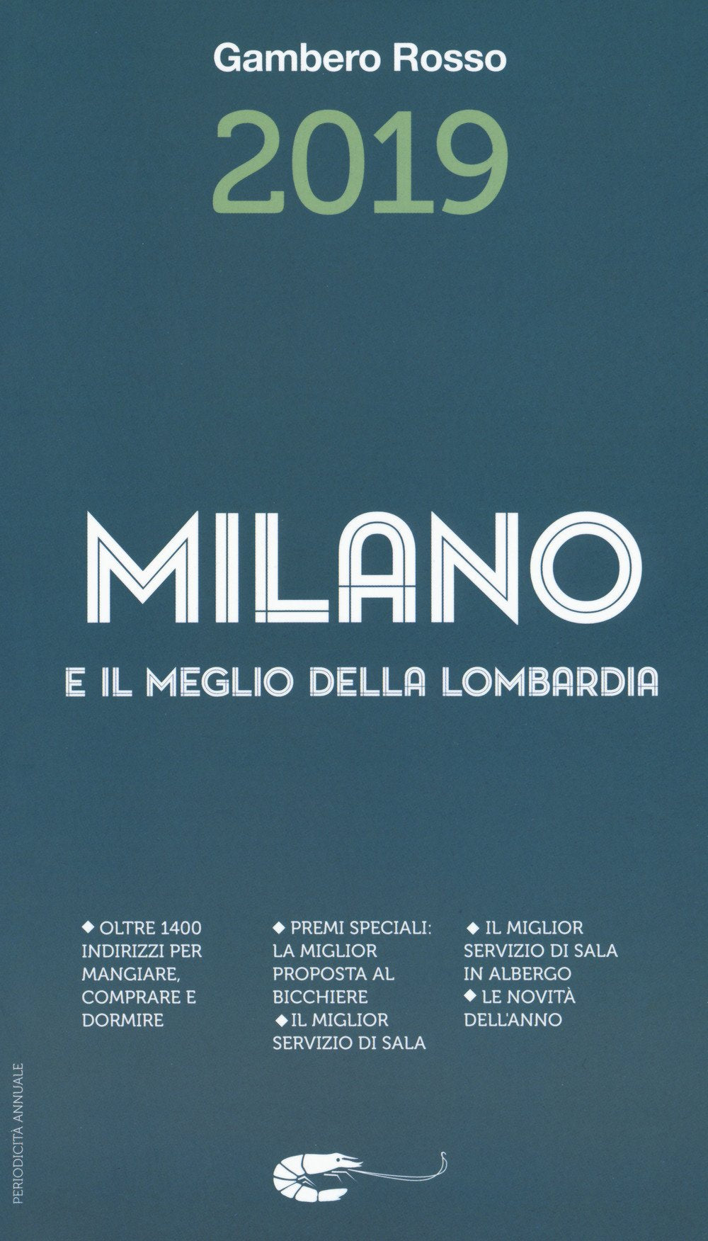 Milano e il meglio della Lombardia del Gambero Rosso 2019 Leisure, Home & Garden