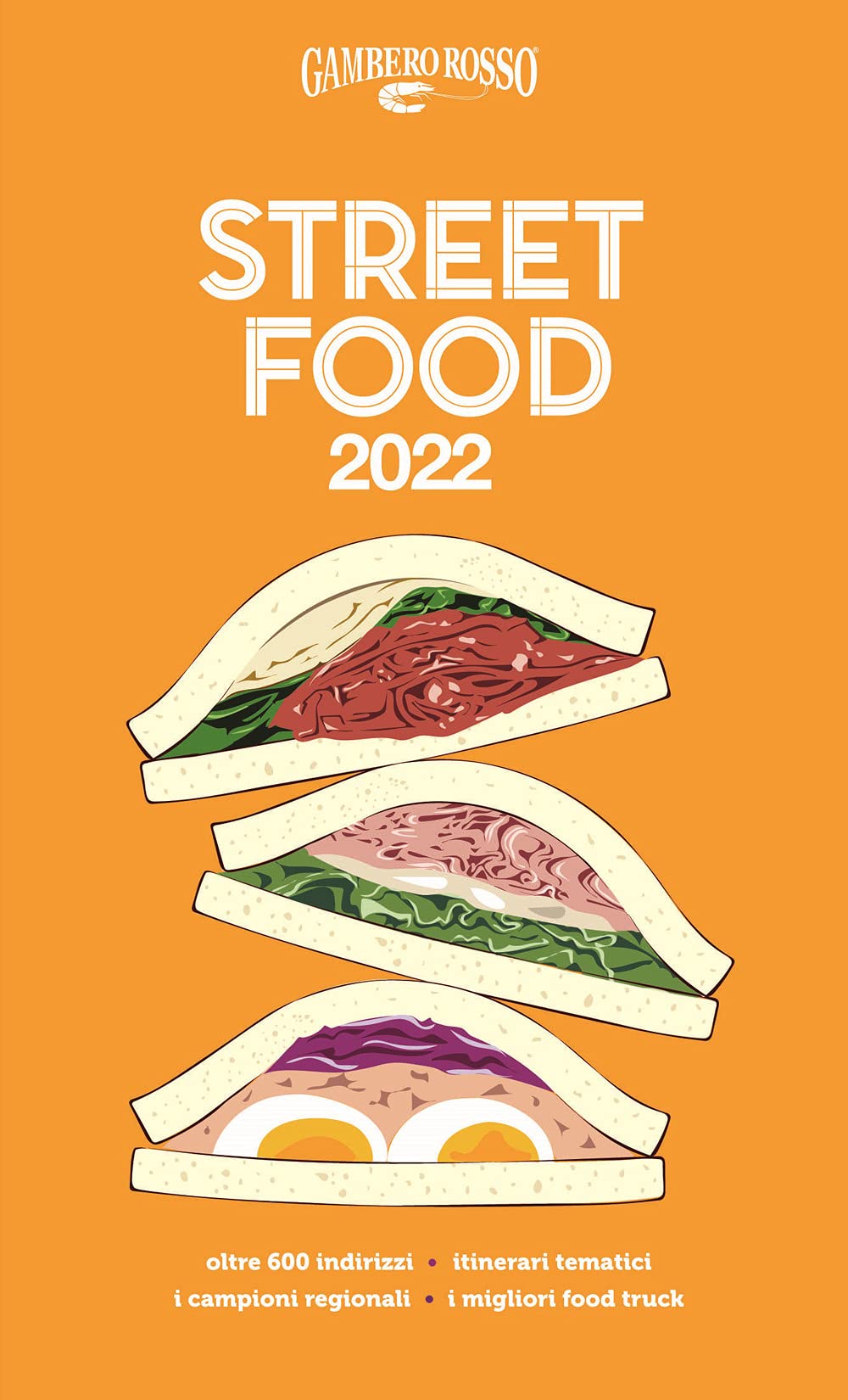 Street food 2022. Il cibo di strada mangiato e narrato (Le guide) Leisure, Home & Garden