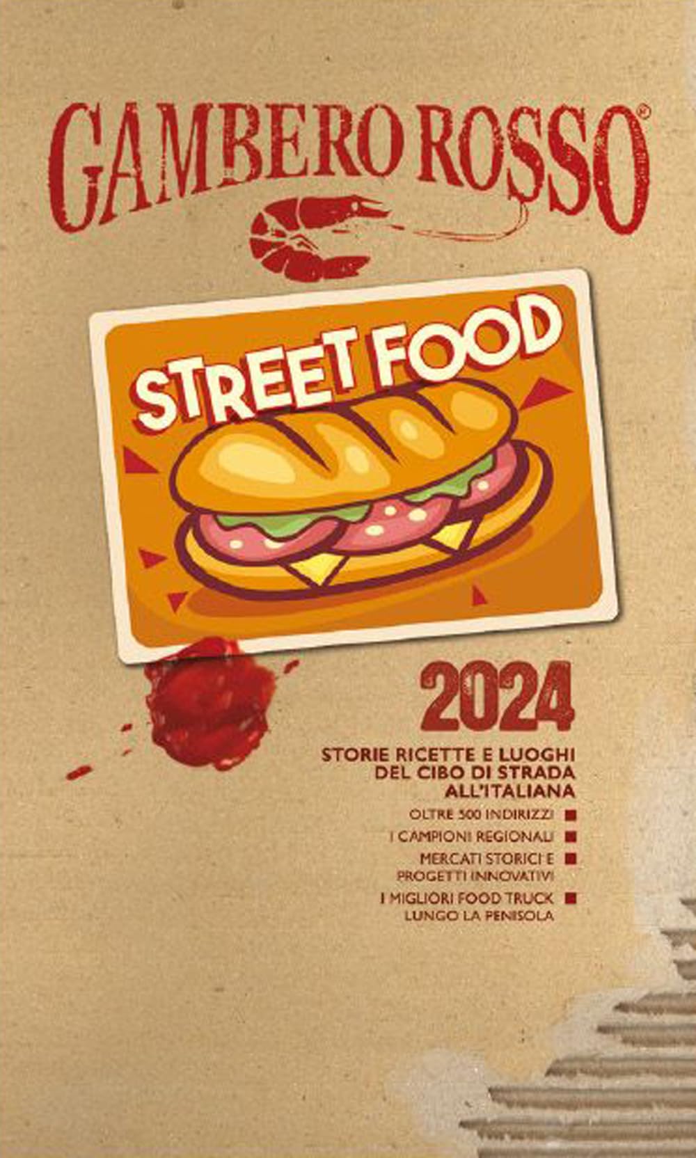 Street food 2024. Storie ricette e luoghi del cibo di strada all'italiana (Le guide) Leisure, Home & Garden