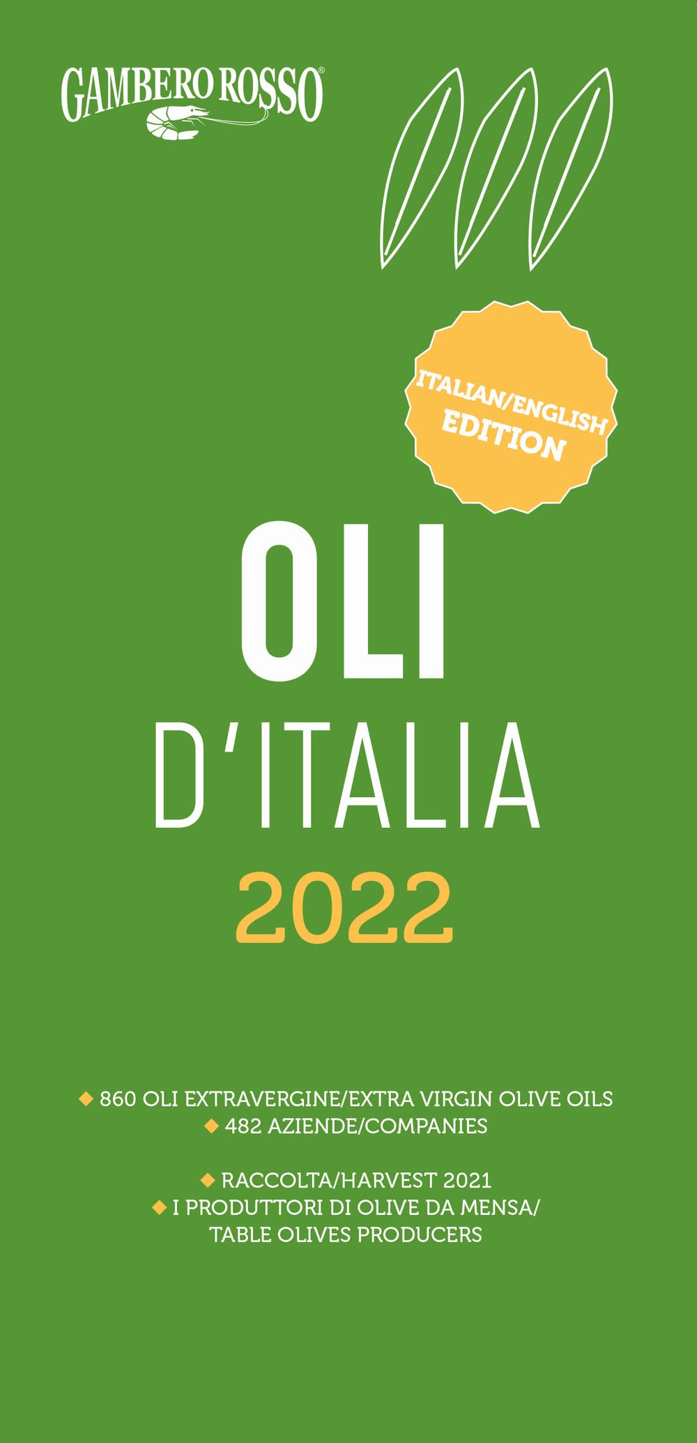 Oli d'Italia 2022. I migliori extravergine. Ediz. italiana e inglese (Le guide) Leisure, Home & Garden