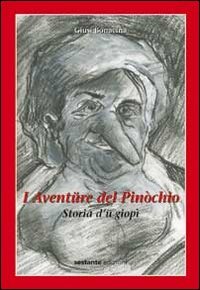 I Aventüre Del Pinòchio. Storia D'ü Giopì. Testo Bergamasco book