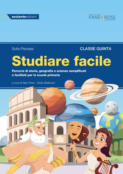 Studiare facile. Classe quinta. Percorsi di storia, geografia e scienze semplificati e facilitati. Per la Scuola elementare (Vol. 3) book