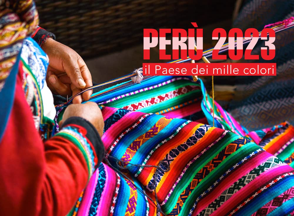 Product Image: Perù 2023. Il Paese dei mille colori