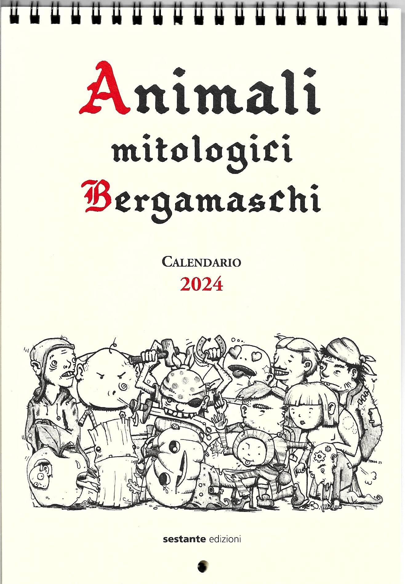 Animali mitologici bergamaschi. Calendario 2024 Books