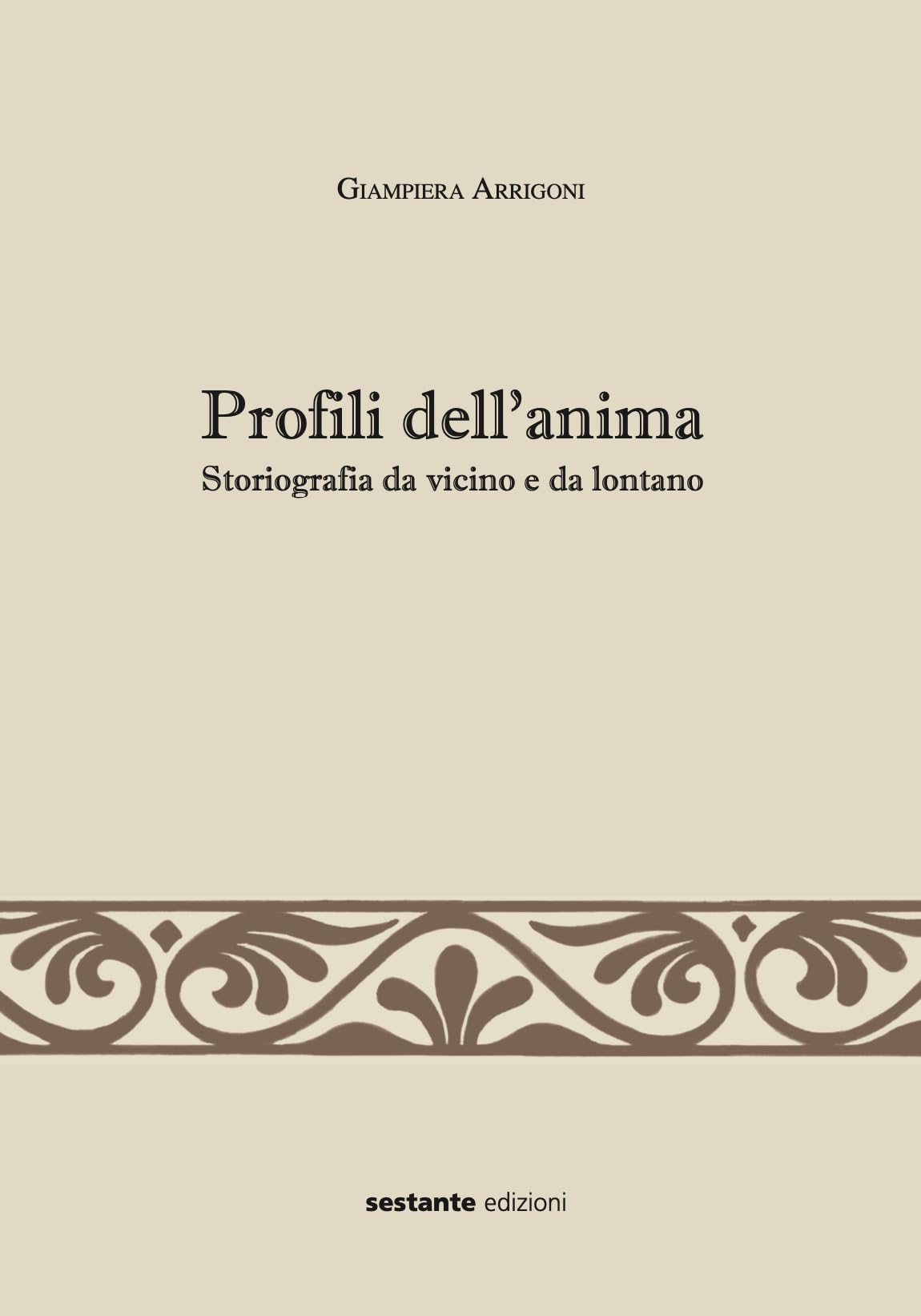Profili dell’anima. Storiografia da vicino e da lontano Religion & Esotericism