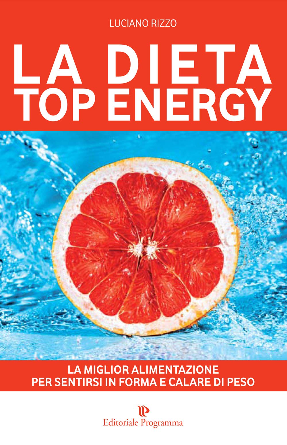 La dieta top energy. Migliorare la propria salute per dimagrire Leisure, Home & Garden