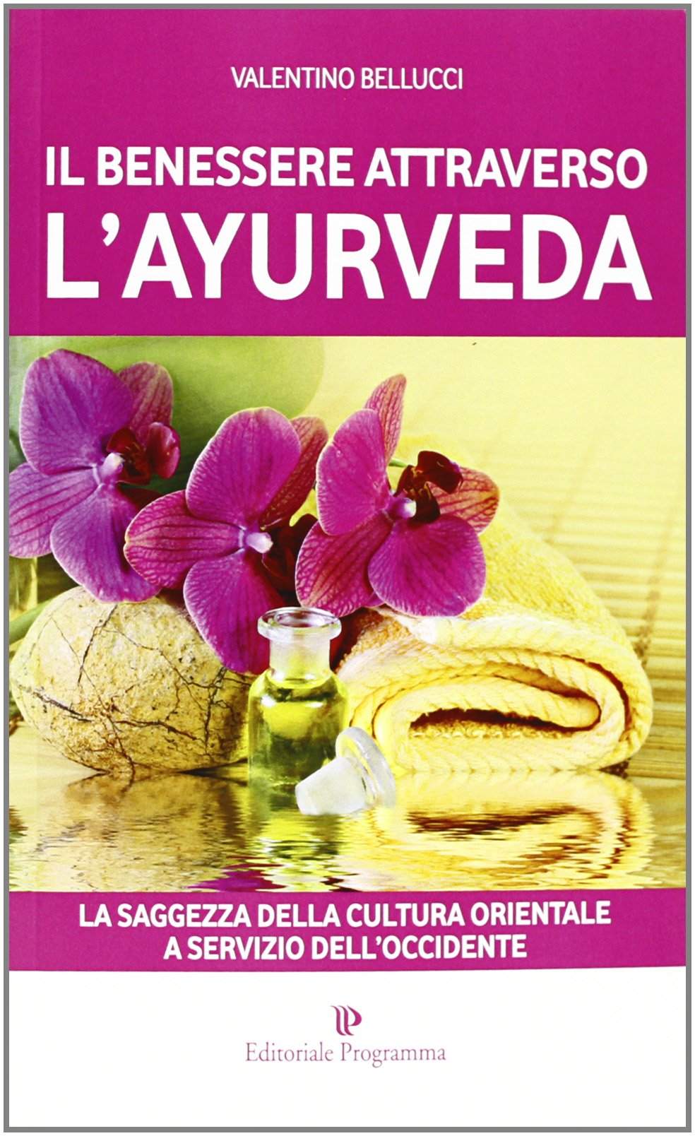 Il benessere attraverso l'ayurveda book