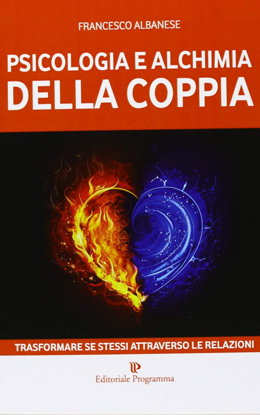 Psicologia e alchimia della coppia. Trasformare se stessi attraverso le relazioni book