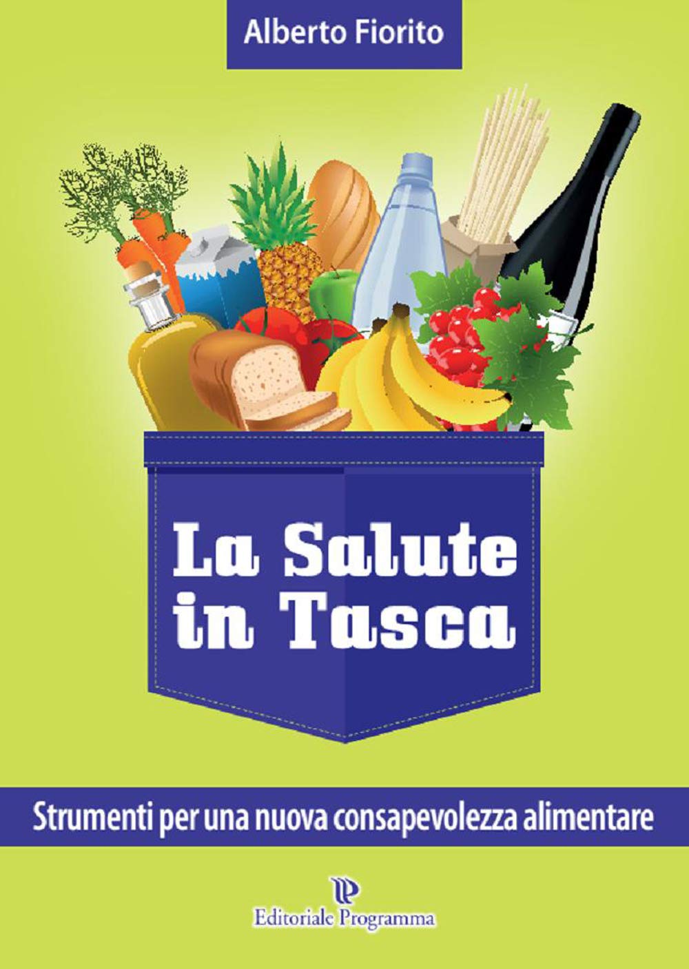 La salute in tasca. Strumenti per una nuova consapevolezza alimentare (Vol. 3) book