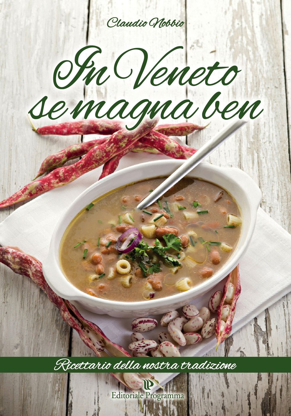 In Veneto se magna ben. Ricettario della nostra tradizione book