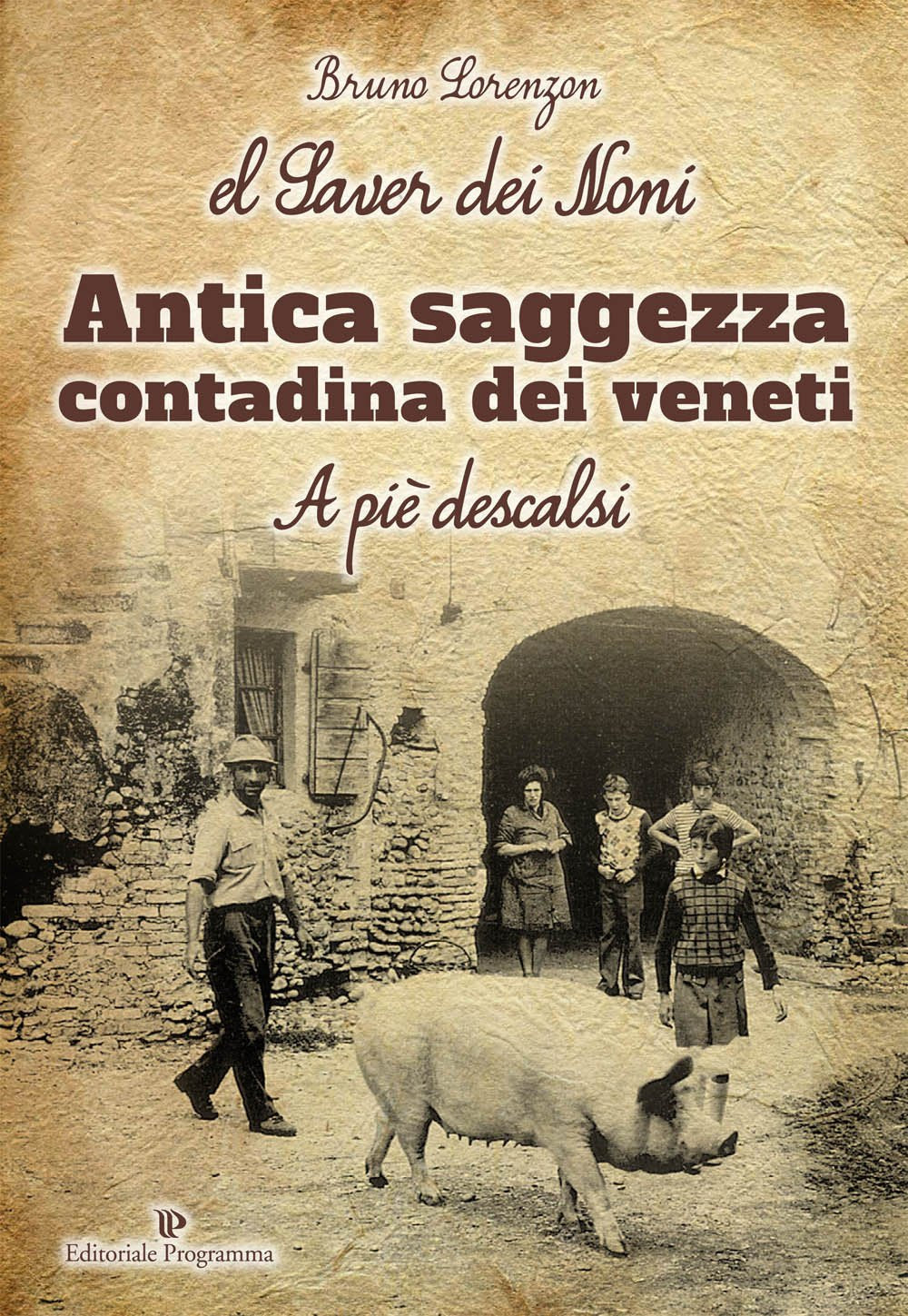 El Saver dei noni. Antica saggezza contadina dei veneti book