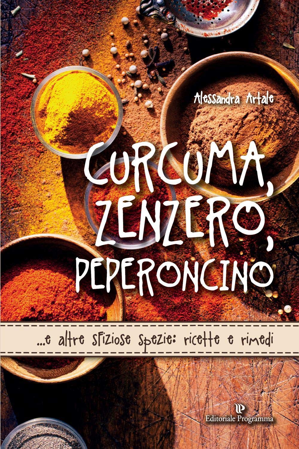 Curcuma, zenzero, peperoncino... e altre sfiziose spezie: ricette e rimedi Leisure, Home & Garden