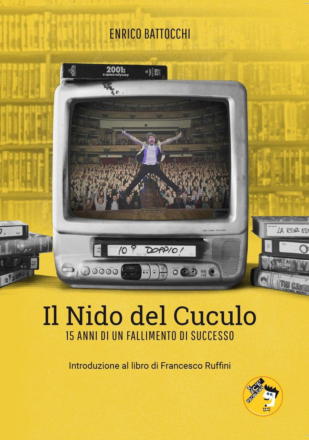 Il Nido del Cuculo. 15 anni di un fallimento di successo. Con DVD book