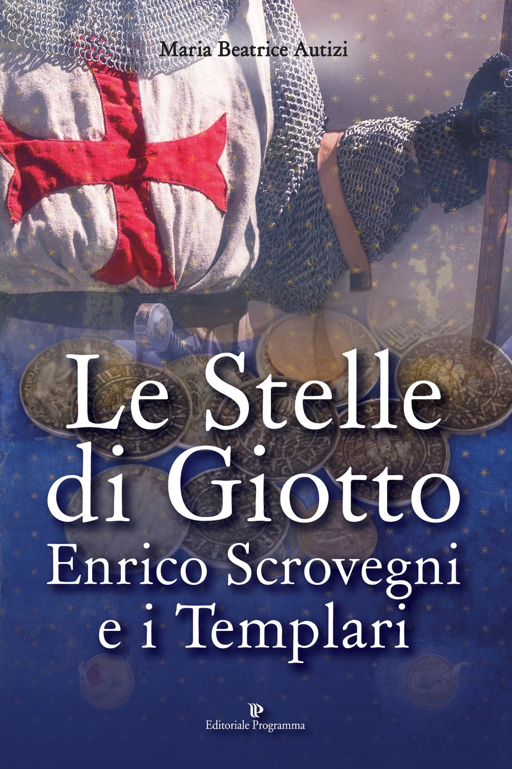 Le stelle di Giotto. Enrico Scrovegni e i Templari book