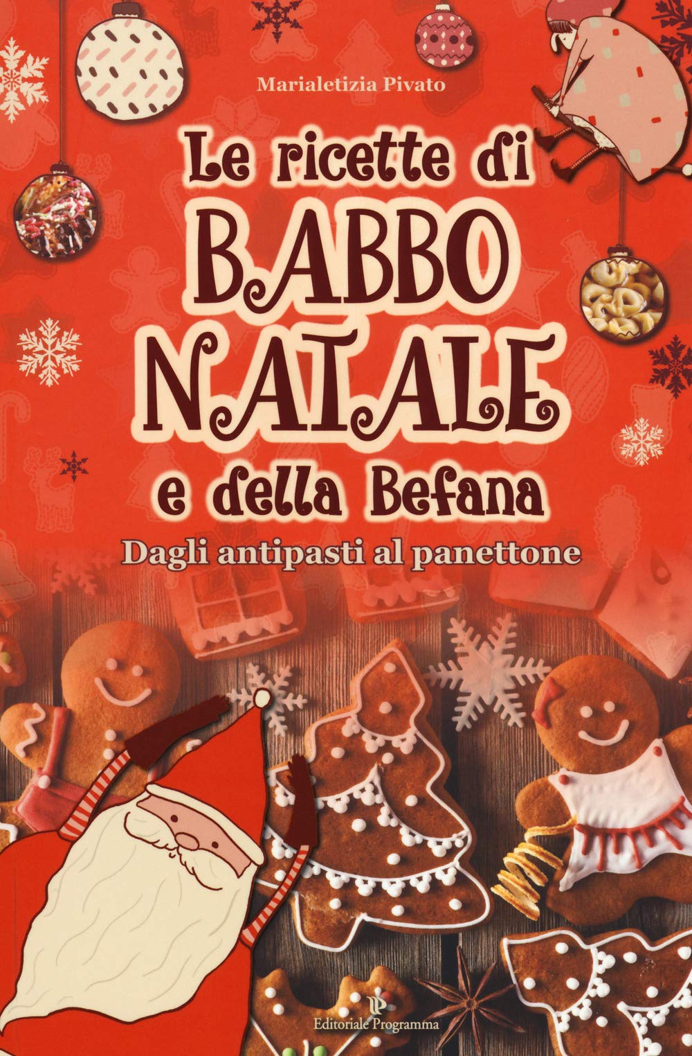 Le ricette di Babbo Natale e della Befana Leisure, Home & Garden
