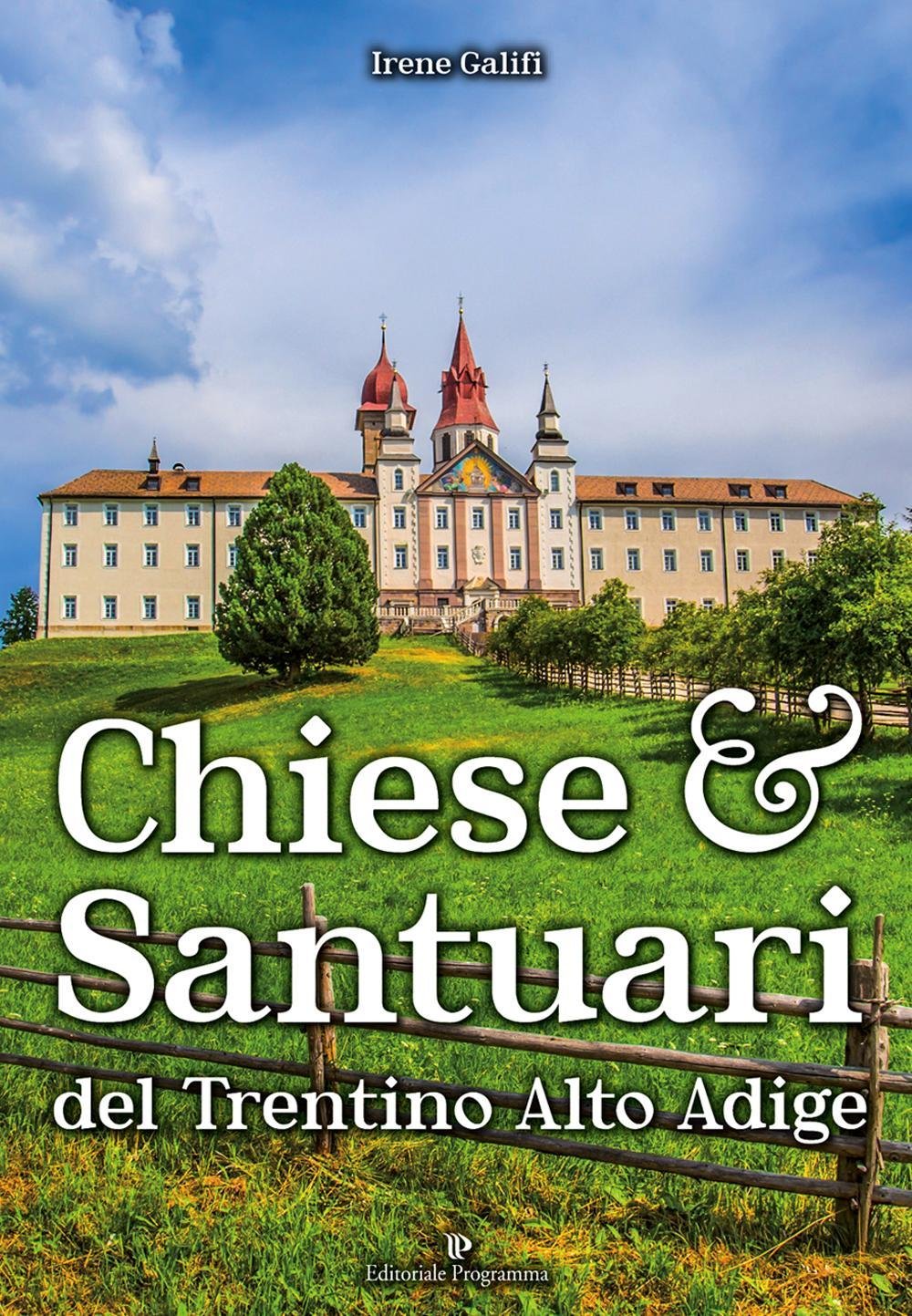 Chiese e santuari del Trentino Alto Adige Architecture