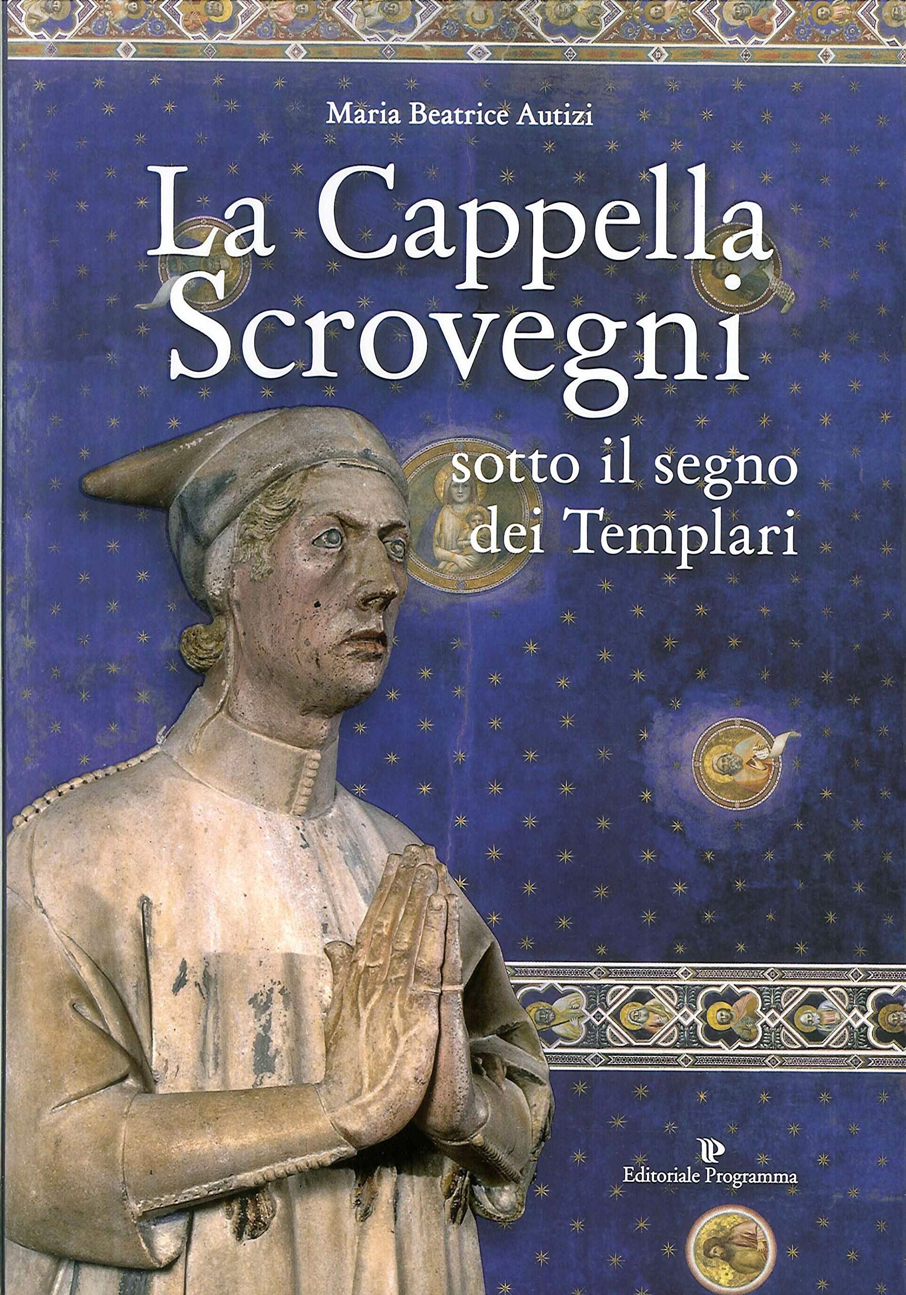 La cappella Scrovegni sotto il segno dei Templari Film, Art & Culture