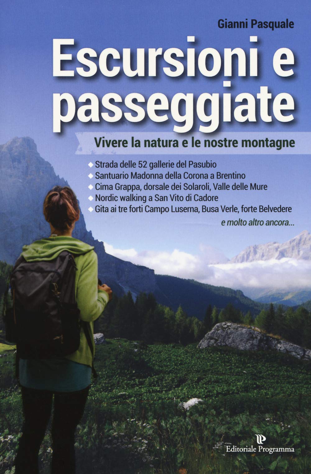 Escursioni e passeggiate. Vivere la natura e le nostre montagne book