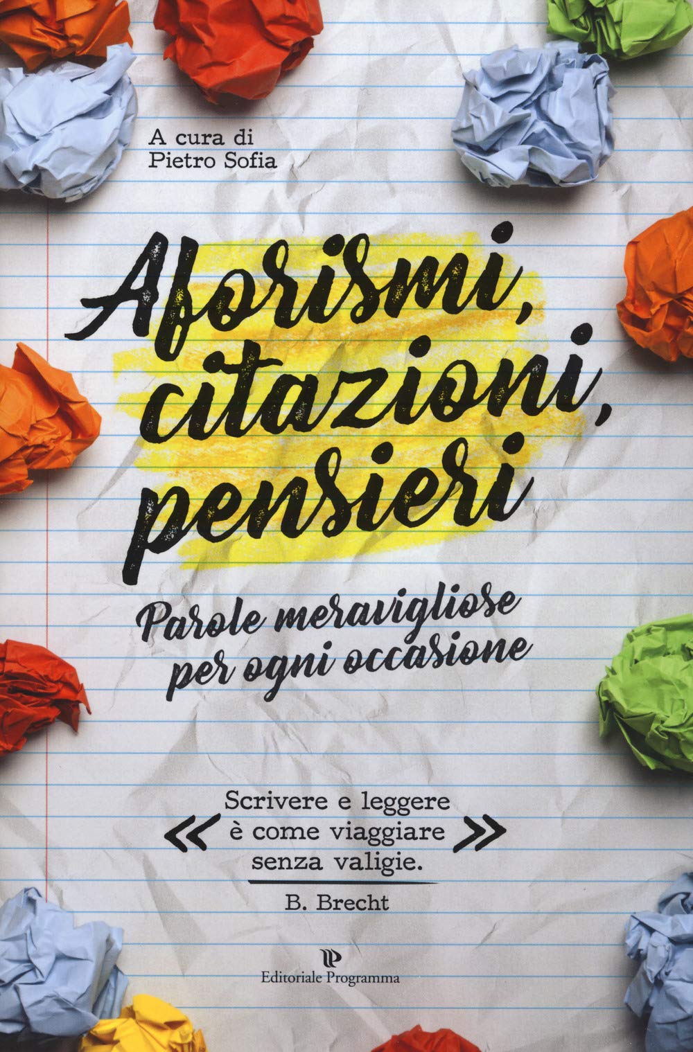 Aforismi, citazioni, pensieri. Parole meravigliose per ogni occasione Contemporary literature