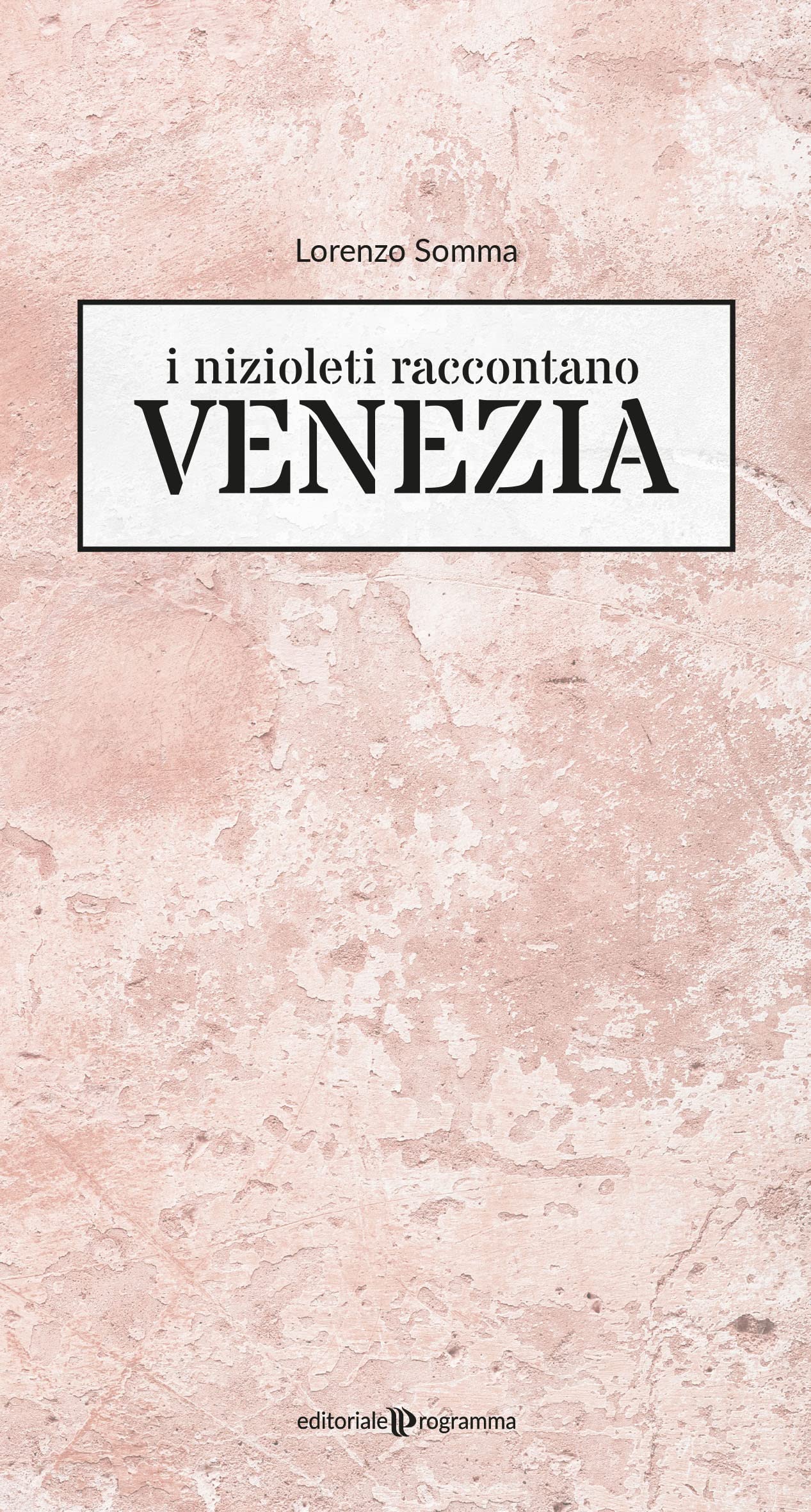I nizioleti raccontano Venezia Books